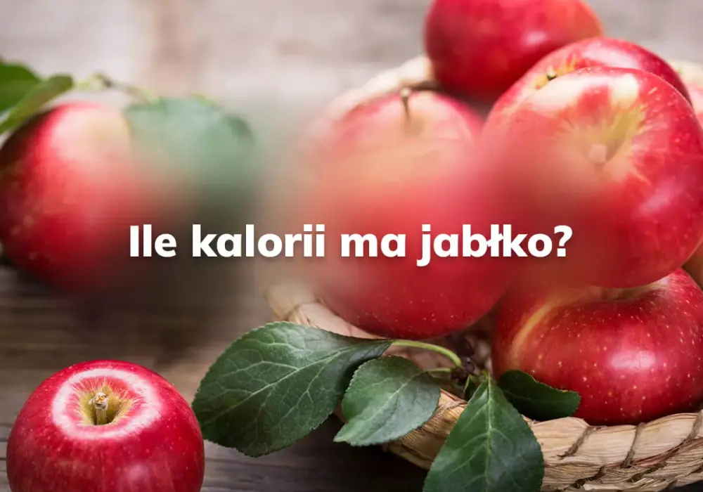 Ile kalorii ma jabłko? Sprawdź kcal w małym i dużym owocu